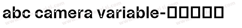 abc camera variable字体转换